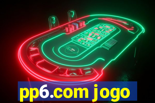 pp6.com jogo